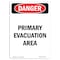 Signmission Safety Sign, OSHA Danger, 5" Height, Primary Evacuation Area, Portrait OS-DS-D-35-V-2329 - alternate 1